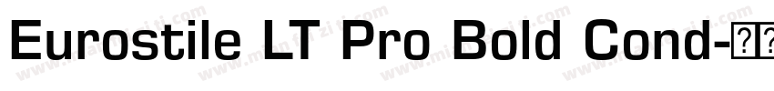 Eurostile LT Pro Bold Cond字体转换